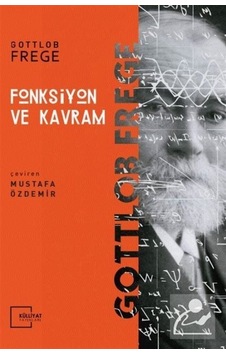 Fonksiyon ve Kavram - Gottlob Frege - İnsan Yayınları Fonksiyon ve Kavram - Gottlob Frege - İnsan Yayınları