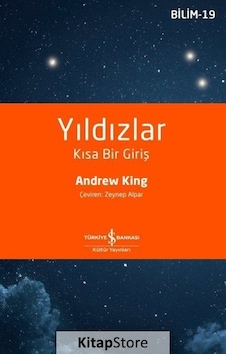 Yıldızlar-Kısa Bir Giriş  - Andrew King  - İş Bankası Kültür Yayınları