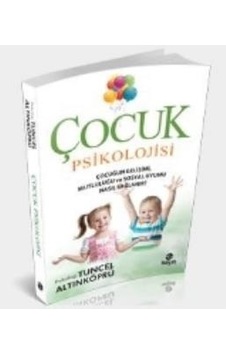 Çocuk Psikolojisi - Tuncel Altınköprü - Hayat Yayıncılık Çocuk Psikolojisi - Tuncel Altınköprü - Hayat Yayıncılık