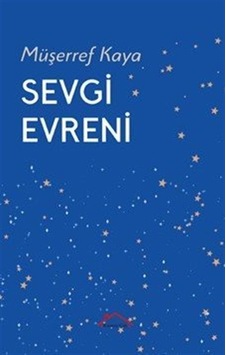 Sevgi Evreni / Müşerref Kaya