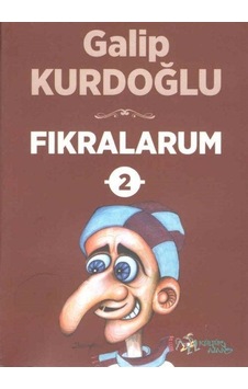 Fıkralarum 2 - Karadeniz Fıkraları - Galip Kurdoğlu - Kültür Ajans Tanıtım ve Organizasyo Fıkralarum 2 - Karadeniz Fıkraları - Galip Kurdoğlu - Kültür Ajans Tanıtım ve Organizasyo
