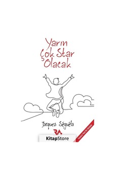 Yarın Çok Star Olacak - Jacques Seguela - Reklam Akademisi Yayınları