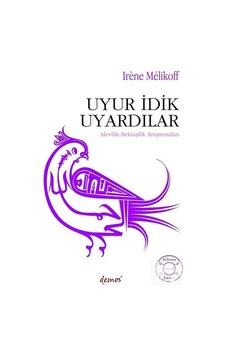 Uyur İdik Uyardılar / Alevilik-bektaşilik Araştırmaları / Iren... Uyur İdik Uyardılar / Alevilik-bektaşilik Araştırmaları / Iren...