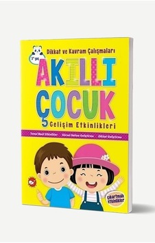 Akıllı Çocuk Gelişim Etkinlikleri - Dikkat Ve Kavram Çalışmaları Akıllı Çocuk Gelişim Etkinlikleri - Dikkat Ve Kavram Çalışmaları