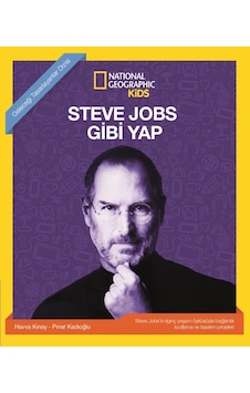 Steve Jobs Gibi Yap - National Geographic Kids - Havva Kınay - Beta Kids Steve Jobs Gibi Yap - National Geographic Kids - Havva Kınay - Beta Kids