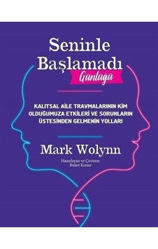 Seninle Başlamadı Günlüğü - Mark Wolynn - Sola Unitas Seninle Başlamadı Günlüğü - Mark Wolynn - Sola Unitas