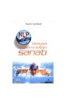 NLP Bireysel Mükemmelliğin Sanatı / Kazım Yurdakul NLP Bireysel Mükemmelliğin Sanatı / Kazım Yurdakul