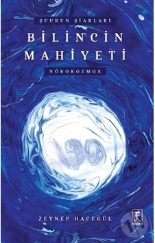 Şuurun Şiarları Bilincin Mahiyeti  - Nörokozmos  - Zeynep Hacegül  - Hitabevi