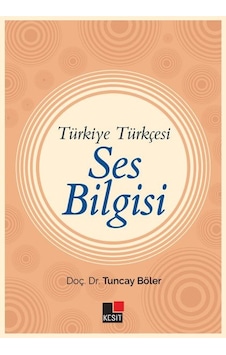 Türkiye Türkçesi Ses Bilgisi Türkiye Türkçesi Ses Bilgisi