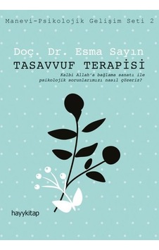 Tasavvuf Terapisi: Manevi - Psikolojik Gelişim Seti - 2 - Esma Sayın - Hayykitap Tasavvuf Terapisi: Manevi - Psikolojik Gelişim Seti - 2 - Esma Sayın - Hayykitap