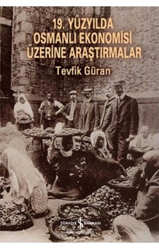 19. Yüzyılda Osmanlı Ekonomisi Üzerine Araştırmalar