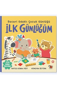 Beceri Odaklı Çocuk Günlüğü İlk Günlüğüm Hatice Kübra Yiğit Uçan Kitap Beceri Odaklı Çocuk Günlüğü İlk Günlüğüm Hatice Kübra Yiğit Uçan Kitap