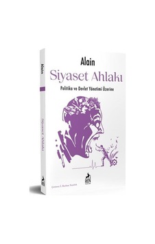 Siyaset Ahlakı: Politika ve Devlet Yönetimi Üzerine - Alain - Ren Kitap Siyaset Ahlakı: Politika ve Devlet Yönetimi Üzerine - Alain - Ren Kitap