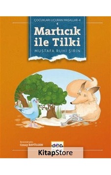 Martıcık ile Tilki - Mustafa Ruhi Şirin - Nar Çocuk