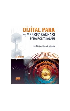 Dijital Para ve Merkez Bankası Para Politikaları - Esengül Salihoğlu - Nobel Bilimsel Eserler Dijital Para ve Merkez Bankası Para Politikaları - Esengül Salihoğlu - Nobel Bilimsel Eserler