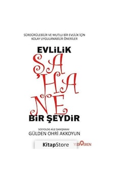 Evlilik Şahane Bir Şeydir - Gülden Ohri Akkoyun - Yediveren Yayınları Evlilik Şahane Bir Şeydir - Gülden Ohri Akkoyun - Yediveren Yayınları