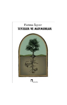 Teyzeler ve Maymunlar - Fatma İçyer - Dergah Yayınları Teyzeler ve Maymunlar - Fatma İçyer - Dergah Yayınları