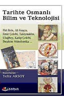 Tarihte Osmanlı Bilim ve Teknolojisi- Karma Kitaplar Tarihte Osmanlı Bilim ve Teknolojisi- Karma Kitaplar
