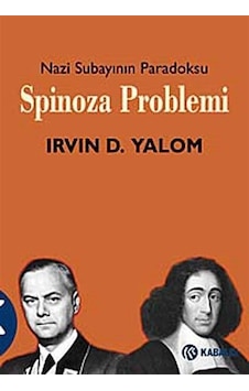 Spinoza Problemi - Nazi Subayının Paradoksu - Irvin D. Yalom - Kabalcı Yayınları Spinoza Problemi - Nazi Subayının Paradoksu - Irvin D. Yalom - Kabalcı Yayınları