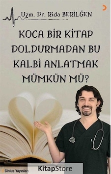 Koca Bir Kitap Doldurmadan Bu Kalbi Anlatmak Mümkün mü? - Rida Berilğen - Cinius
