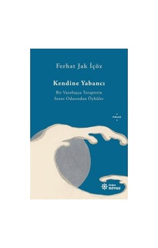 Kendine Yabancı Olmamak İçin Rehber Niteliğinde Bir Eser Kendine Yabancı Olmamak İçin Rehber Niteliğinde Bir Eser