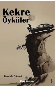Kekre Öyküler - Mustafa Düzenli - Kitap Müptelası Yayınları Kekre Öyküler - Mustafa Düzenli - Kitap Müptelası Yayınları