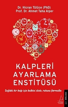 Kalpleri Ayarlama Enstitüsü - Ahmet Taha Alper - Destek Yayınları Kalpleri Ayarlama Enstitüsü - Ahmet Taha Alper - Destek Yayınları