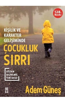 Çocukluk Sırrı - Kişilik ve Karakter Gelişiminde - Adem Güneş - Timaş Yayınları