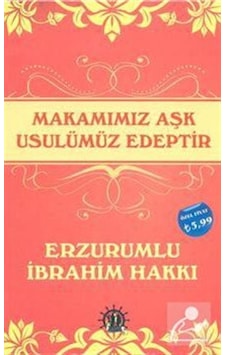 Makamımız Aşk Usulümüz Edeptir / Erzurumlu İbrahim Hakkı