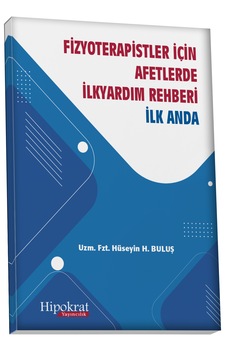 Fizyoterapistler İçin Afetlerde İlkyardım Rehberi İlk Anda