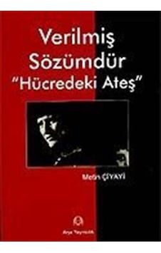 Verilmiş Sözümdür / Hücredeki Ateş / Metin Çiyayi Verilmiş Sözümdür / Hücredeki Ateş / Metin Çiyayi