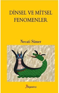 Dinsel Ve Mitsel Fenomenler / Necati Sümer
