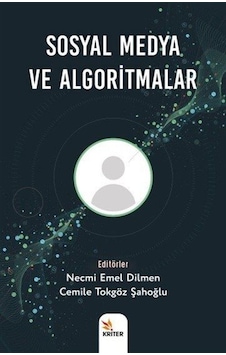 Sosyal Medya ve Algoritmalar- Kriter Sosyal Medya ve Algoritmalar- Kriter