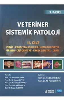 Veteriner Sistemik Patoloji Cilt 2 - Fatih Hatipoğlu - Atlas Akademi Yayınları
