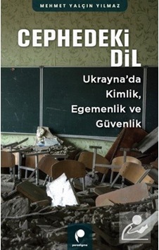 Cephedeki Dil & Ukrayna'da Kimlik, Egemenlik Ve Güvenlik / Meh... Cephedeki Dil & Ukrayna'da Kimlik, Egemenlik Ve Güvenlik / Meh...