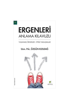 Ergenleri Anlama Kılavuzu - Özgün Kızıldağ - Elma Yayınevi Ergenleri Anlama Kılavuzu - Özgün Kızıldağ - Elma Yayınevi