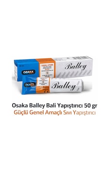 Osaka Balley Bali Yapıştırıcı 50 Gr Güçlü Genel Amaçlı Sıvı Yapıştırıcı 1 Adet Osaka Balley Bali Yapıştırıcı 50 Gr Güçlü Genel Amaçlı Sıvı Yapıştırıcı 1 Adet
