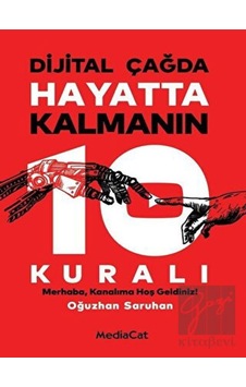 Dijital Çağda Hayatta Kalmanın 10 Kuralı - MediaCat Kitapları Dijital Çağda Hayatta Kalmanın 10 Kuralı - MediaCat Kitapları