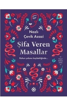 Şifa Veren Masallar - Nazlı Çevik Azazi - Doğan Novus Şifa Veren Masallar - Nazlı Çevik Azazi - Doğan Novus