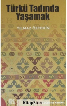 Türk Tadında Yaşamak - Yılmaz Öztekin - Gençlik Kitabevi Yayınları Türk Tadında Yaşamak - Yılmaz Öztekin - Gençlik Kitabevi Yayınları