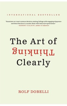 The Art Of Thinking Clearly