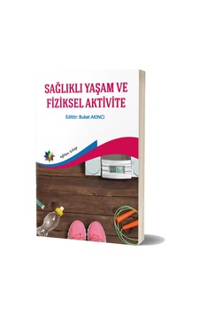 Sağlıklı Yaşam ve Fiziksel Aktivite Sağlıklı Yaşam ve Fiziksel Aktivite