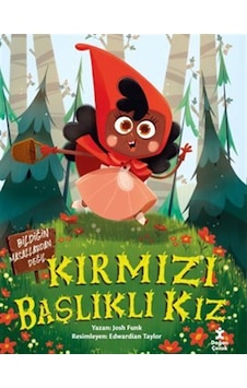 Kırmızı Başlıklı Kız-bildiğin Masallardan Değil / Josh Funk