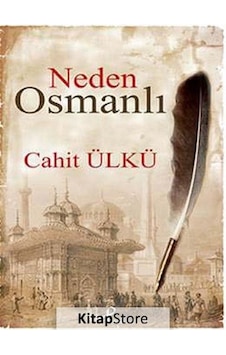 Neden Osmanlı - Cahit Ülkü - Profil Kitap Neden Osmanlı - Cahit Ülkü - Profil Kitap