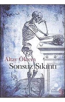 Sonsuz Sıkıntı - Altay Öktem - Everest Yayınları