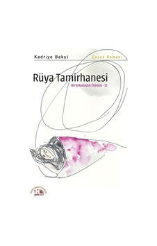 Rüya Tamirhanesi-Bir Arkadaşlık Öyküsü 2 - Kadriye Bakşi - Nesin Yayınevi Rüya Tamirhanesi-Bir Arkadaşlık Öyküsü 2 - Kadriye Bakşi - Nesin Yayınevi