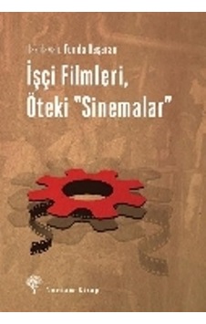 İşçi Filmleri Öteki Sinemalar - Funda Başaran - Yordam Kitap İşçi Filmleri Öteki Sinemalar - Funda Başaran - Yordam Kitap