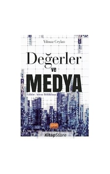 Değerler ve Medya - Yılmaz Ceylan - Nobel Bilimsel Eserler Değerler ve Medya - Yılmaz Ceylan - Nobel Bilimsel Eserler