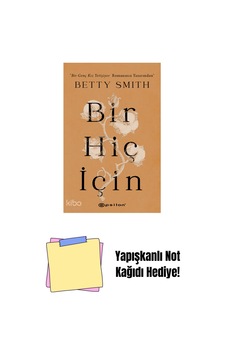 Bir Hiç İçin + Yapışkanlı Not Kağıdı Bir Hiç İçin + Yapışkanlı Not Kağıdı