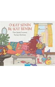O Kat Senin Bu Kat Benim / Ebru Şeyda Toraman O Kat Senin Bu Kat Benim / Ebru Şeyda Toraman